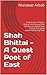 Shah Bhittai - A Quest Poet of East by Munawar Arbab