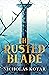 The Rusted Blade (Raven Son...