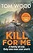 Kill For Me by Tom Wood