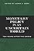 Monetary Policy in an Uncertain World: Ten Years After the Crisis