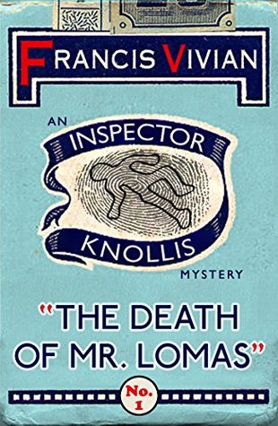The Death of Mr. Lomas (The Inspector Knollis Mysteries #1)