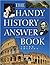 The Handy History Answer Book