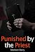Punished by the Priest