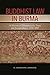Buddhist Law in Burma: A History of Dhammasattha Texts and Jurisprudence, 1250–1850