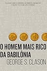 O Homem Mais Rico da Babilônia O Homem Mais Rico da Babilônia