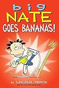 Big Nate Goes Bananas!