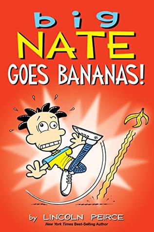 Big Nate Goes Bananas! (Volume 19)