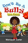 Don't Be A Bully:...