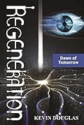 Regeneration: Dawn of Tomorrow