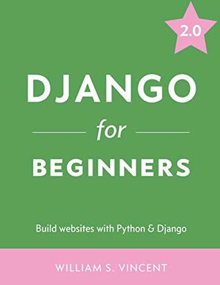 Django for Beginners: Build websites with Python and Django (Paperback)