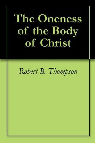 The Oneness of the Body of Christ