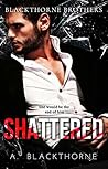 Shattered (Blackthorne Brothers #2)