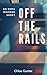 Off the Rails