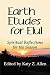 Earth Etudes for Elul by Katy Z. Allen