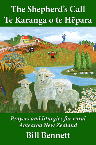 The Shepherd's Call Te Karanga o te Hēpara: Prayers and liturgies for rural  Aotearoa New Zealand