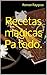 Recetas magicas Pa todo.
