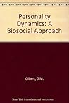 Personality Dynamics: A Biosocial Approach