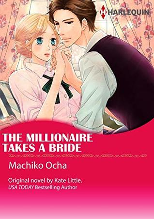 The Millionaire Takes a Bride (Kindle Edition)