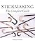 Stickmaking: The Complete G...