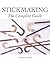 Stickmaking: The Complete Guide