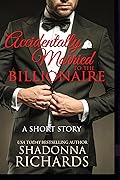 Accidentally Married to the Billionaire