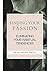 Finding Your Passion: Eliminating Your Habitual Tendencies