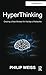 HyperThinking by Philip Weiss