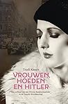 Vrouwen, hoeden en Hitler (Dutch Edition) Vrouwen, hoeden en Hitler (Dutch Edition)
