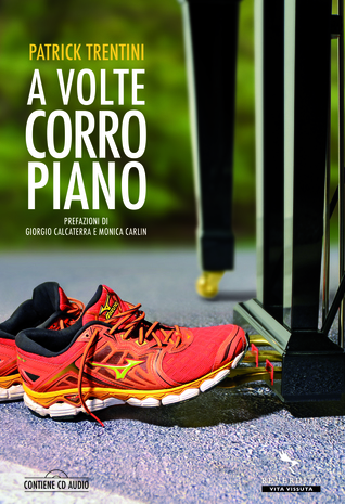 A volte corro piano