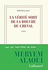 La vérité sort de la bouche du cheval by Meryem Alaoui