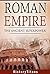 ROMAN EMPIRE: THE ANCIENT S...