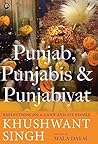 Punjab, Punjabis and Punjabiyat by Khushwant Singh