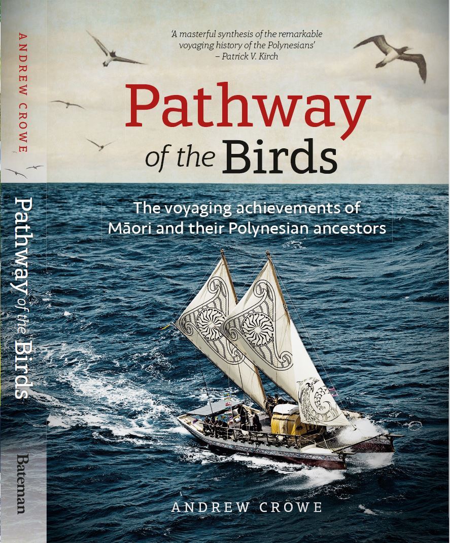Pathway of the Birds: The Voyaging Achievements of Māori and Their Polynesian Ancestors