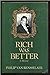 Rich Was Better: A Memoir
