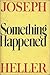 Something Happened