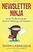 Newsletter Ninja: How to Become an Author Mailing List Expert