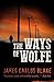 The Ways Of Wolfe