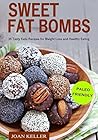 Sweet Fat Bombs: ...