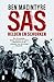 SAS: helden en schurken : hoe de speciale Britse eenheid de nazi's saboteerde