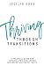 Thriving Through Transitions by Jocelyn Kuhn
