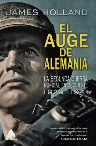 El auge de Alemania: La Segunda Guerra Mundial en Occidente (1939-1941)