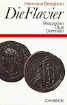 Die Flavier: Vespasian, Titus, Domitian