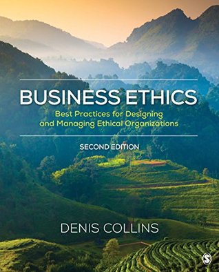 Business Ethics: Best Practices for Designing and Managing Ethical Organizations (Kindle Edition)