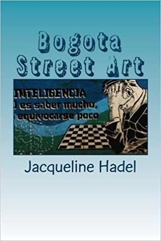 Bogota Street Art (Street Art Around the World) (Volume 1)