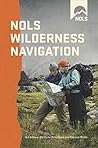 NOLS Wilderness Navigation NOLS Wilderness Navigation