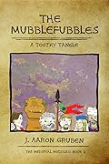 The Mubblefubbles: A Toothy Tangle