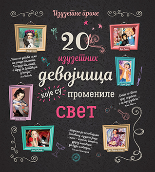 20 izuzetnih devojčica koje su promenile svet (Hardcover)