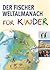 Der Fischer Weltalmanach für Kinder by Alva Gehrmann