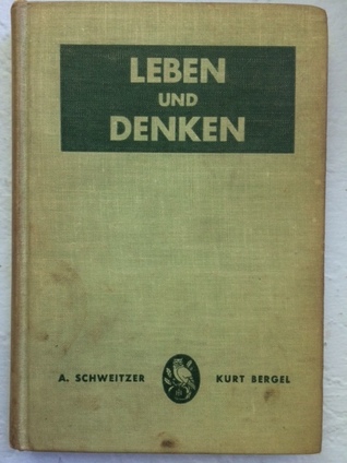 Albert Schweitzers Leben und Denken
