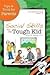 Social Skills for the Tough Kid by Susan Sheridan